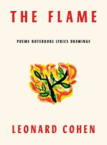 The Flame: Poems and Notebooks (International Edition)