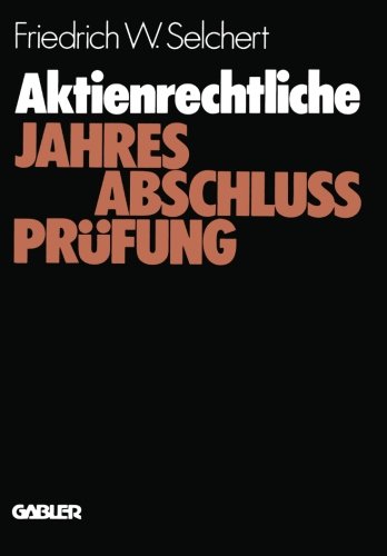 Aktienrechtliche Jahresabschlußprüfung: Durchführung und Probleme