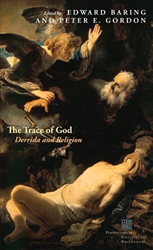 Edward Baring The Trace Of God, Derrida And Religion (Perspectives In Continental Philosophy)