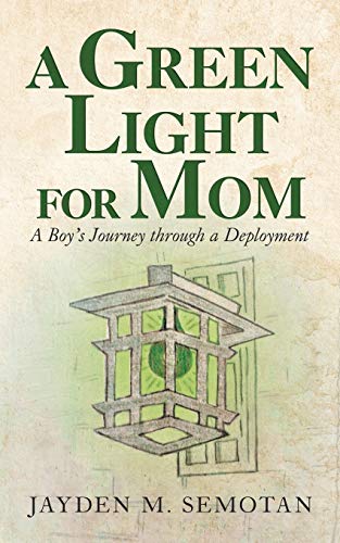 A Green Light for Mom: A Boy’s Journey through a Deployment