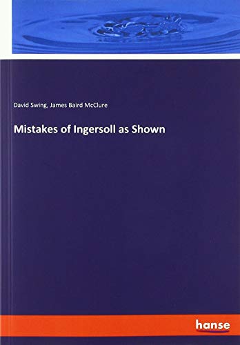 Mistakes of Ingersoll as Shown