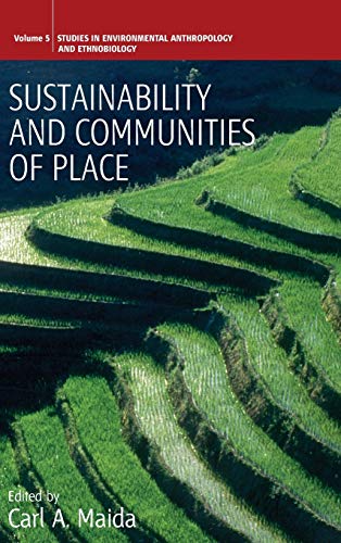 Sustainability and Communities of Place (Studies in Environmental Anthropology And Ethnobiology)
