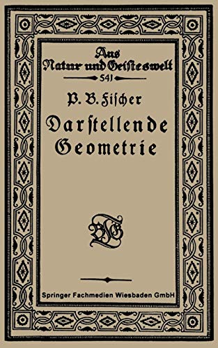 Einführung in die Darstellende Geometrie (Aus Natur und Geisteswelt, 541, Band 541)