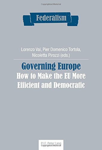 Governing Europe : How to Make the EU More Efficient and Democratic