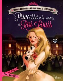 Princesse à la cour du roi Louis