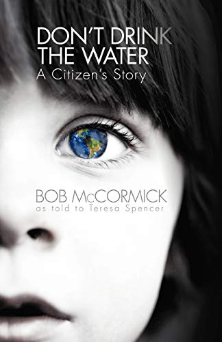 Don't Drink the Water: A Citizen's Story