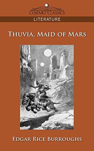 Thuvia, Maid of Mars (Cosimo Classics Literature)