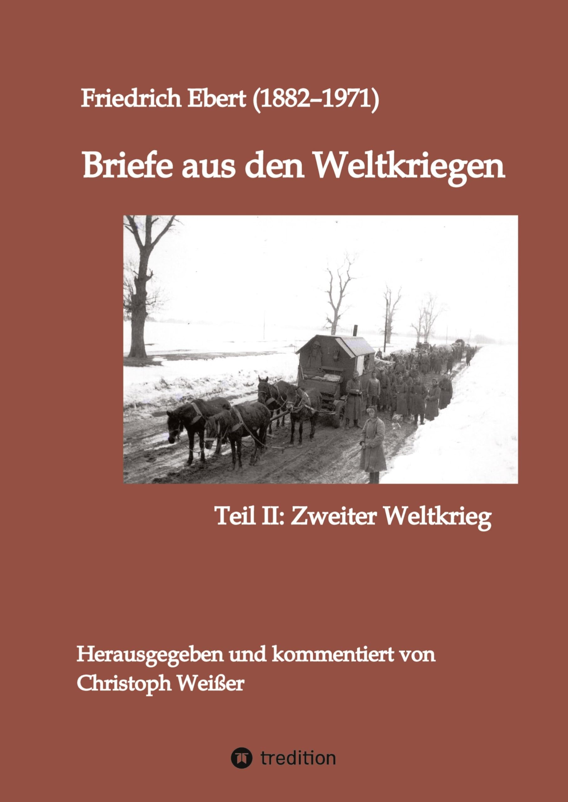 Briefe aus den Weltkriegen: Teil II: Zweiter Weltkrieg