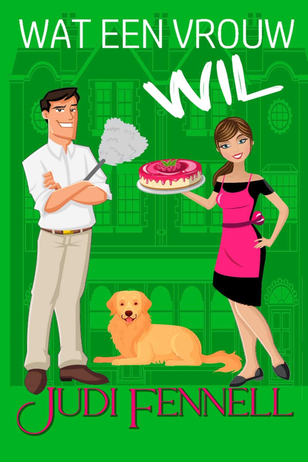 Wat een vrouw wil (Manley Maids - Dutch, Band 1)