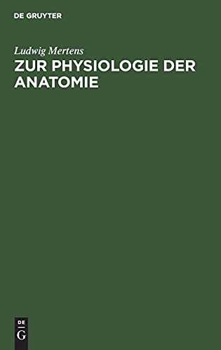 Zur Physiologie der Anatomie