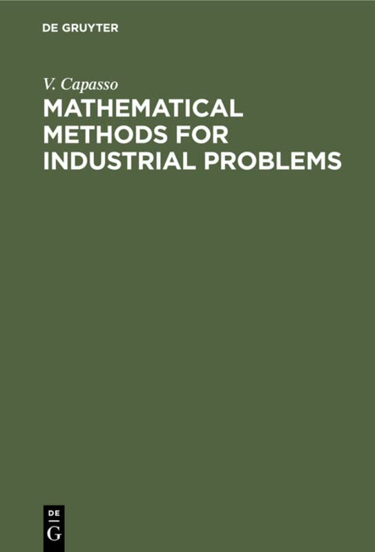 Mathematical Methods for Industrial Problems: Proceedings of the International Workshop held in Tecnopolis, Bari, Italy September 3–5, 1988