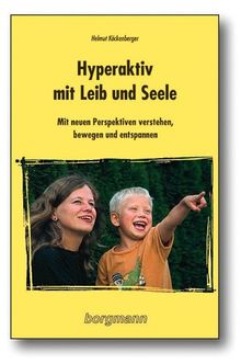 Hyperaktiv mit Leib und Seele: Mit neuen Perspektiven verstehen, bewegen und entspannen von Helmut Köckenberger | Buch | Zustand akzeptabel