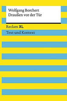 Draußen vor der Tür. Textausgabe mit Kommentar und Materialien: Reclam XL – Text und Kontext