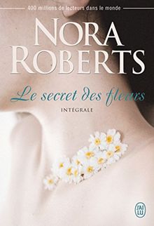 Le secret des fleurs : intégrale