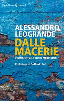 Dalle macerie. Cronache sul fronte meridionale (Serie bianca)