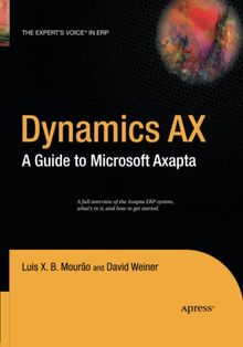 Dynamics AX: A Guide to Microsoft Axapta