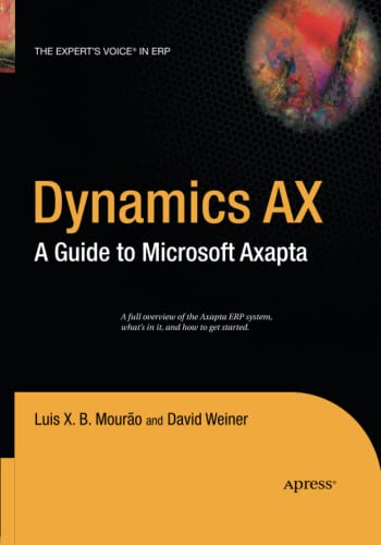 Dynamics AX: A Guide to Microsoft Axapta