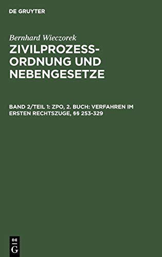 ZPO, 2. Buch: Verfahren im ersten Rechtszuge, §§ 253-329 (Großkommentare der Praxis)