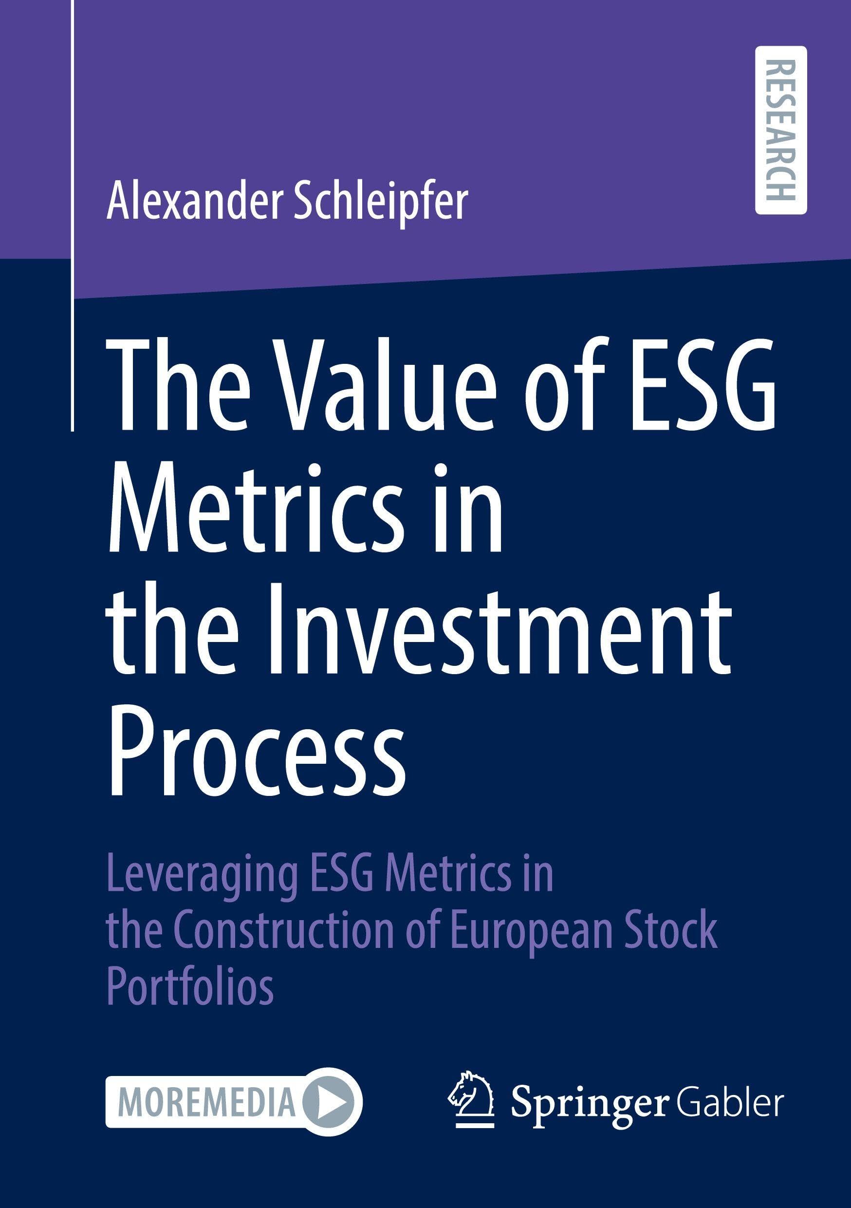 The Value of ESG Metrics in the Investment Process: Leveraging ESG Metrics in the Construction of European Stock Portfolios