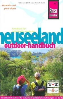 Neuseeland Outdoor-Handbuch: Handbuch für individuelles Entdecken