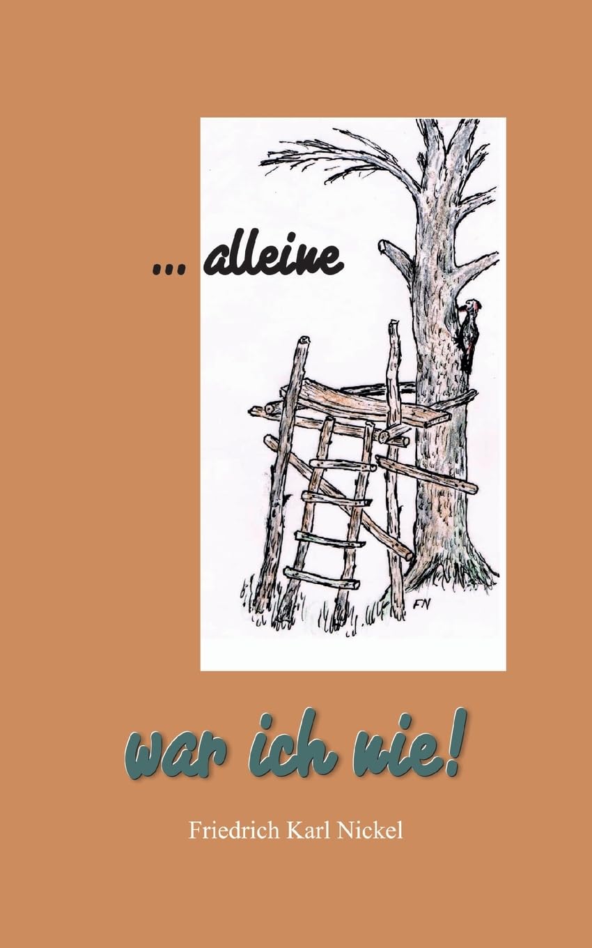 alleine war ich nie: Jagdgeschichten aus Oberhessen