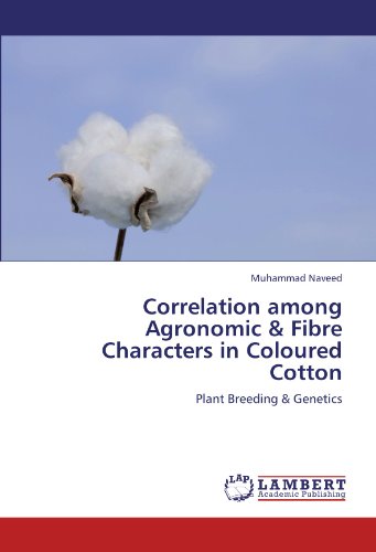 Correlation among Agronomic & Fibre Characters in Coloured Cotton: Plant Breeding & Genetics