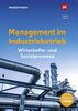 Management im Industriebetrieb: Wirtschafts- und Sozialprozesse: Schülerband