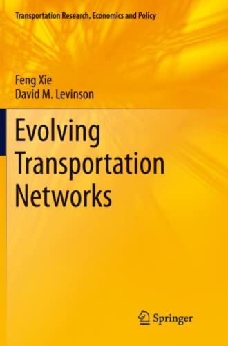 Evolving Transportation Networks (Transportation Research, Economics and Policy)