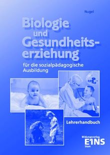 Biologie und Gesundheitserziehung: Lehrerhandbuch