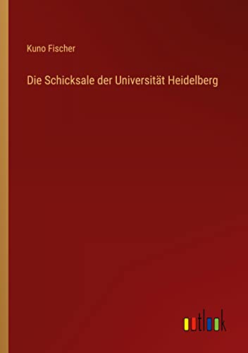 Die Schicksale der Universität Heidelberg