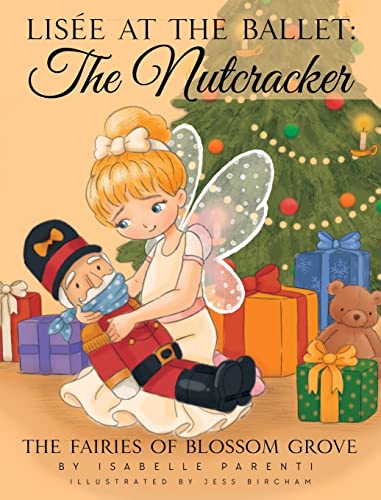 Lisée At The Ballet: The Nutcracker: A Magical Ballerina Fairytale