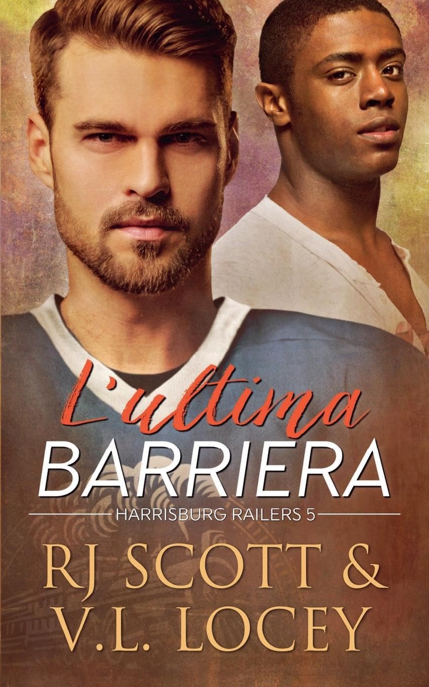 L'ultima barriera (Harrisburg Railers (in Italiano), Band 5)
