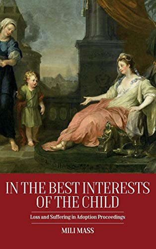 In the Best Interests of the Child: Loss and Suffering in Adoption Proceedings