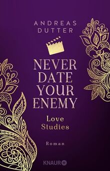 Love Studies: Never Date Your Enemy: Roman | Queere Revenge-Fake-Dating-Romance | Limitierte Auflage mit zwei exklusiven Overlay-Pages