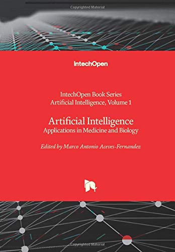Artificial Intelligence: Applications in Medicine and Biology (Artificial Intelligence, 1)