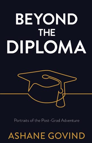 Beyond the Diploma: Portraits of the Post-Grad Adventure