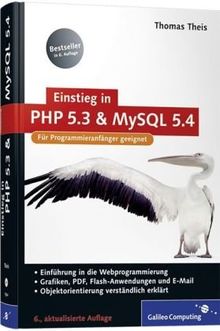 Einstieg in PHP 5.3 und MySQL 5.4: Für Programmieranfänger geeignet (Galileo Computing) von Theis, Thomas  | Buch | Zustand gut