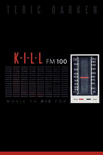 K - I - L - L FM 100: Music to Die For