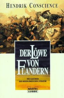 Der Löwe von Flandern. Historischer Roman. von Conscience, Hendrik | Buch | Zustand sehr gut
