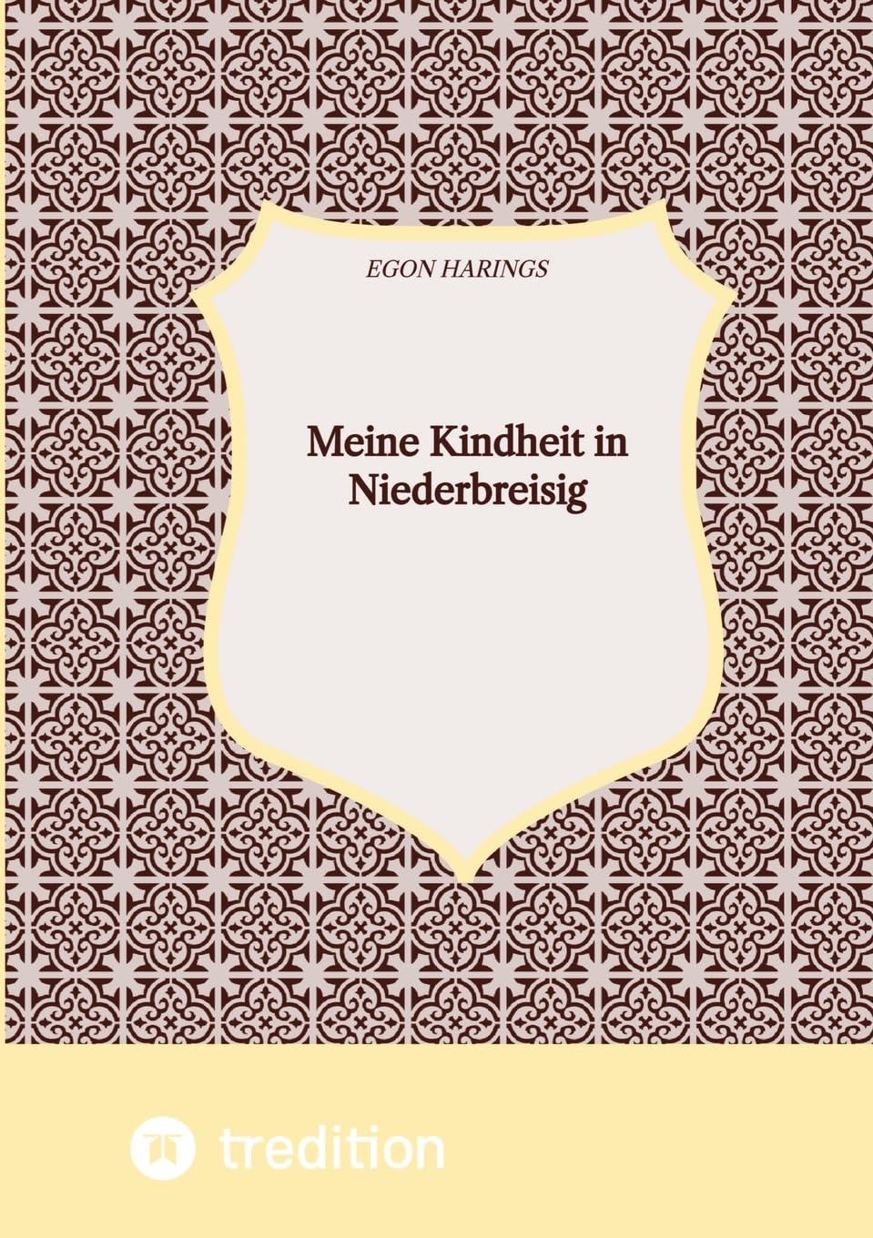 Meine Kindheit in Niederbreisig: Ein Ort am Mittelrhein nach dem Zweiten Weltkrieg und während der ersten Jahre des Bestehens der Bundesrepublik Deutschland
