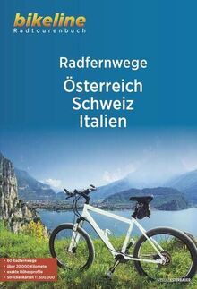 Radfernwege Österreich, Schweiz, Italien: 63 Radfernwege, über 22.800 km, 1:500.000 (Bikeline Radtourenbücher)