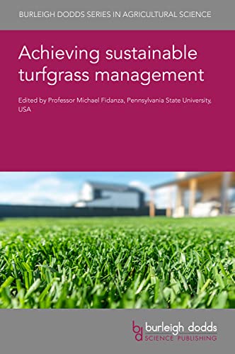 Achieving sustainable turfgrass management (Burleigh Dodds Series in Agricultural Science, 125, Band 125)