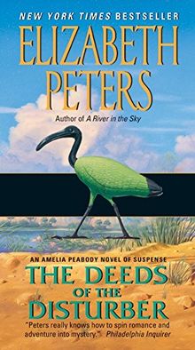 Deeds of the Disturber: An Amelia Peabody Novel of Suspense (Amelia Peabody Series, Band 5)