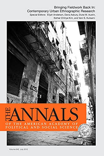 Bringing Fieldwork Back In: Contemporary Urban Ethnographic Research (Annals of the American Academy of Political and Social Science, Band 642)