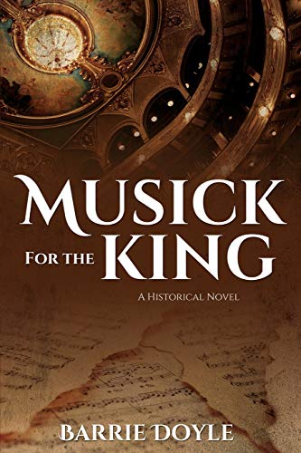 Musick for the King: A Historical Novel