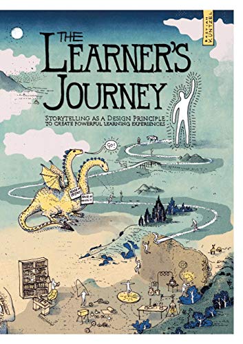 The Learner's Journey: Storytelling as a Design Principle to Create Powerful Learning Experiences.
