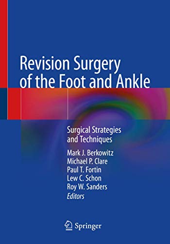 Revision Surgery of the Foot and Ankle: Surgical Strategies and Techniques