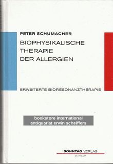 Biophysikalische Therapie der Allergien. Erweiterte Bioresonanztherapie