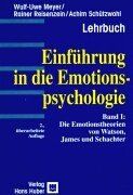 Einführung in die Emotionspsychologie, Bd.1, Die Emotionstheorien von Watson, James und Schachter