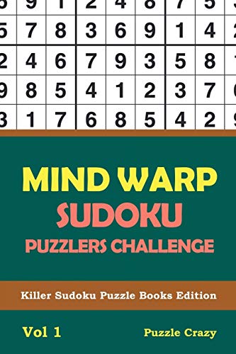 Mind Warp Sudoku Puzzlers Challenge Vol 1: Killer Sudoku Puzzle Books Edition